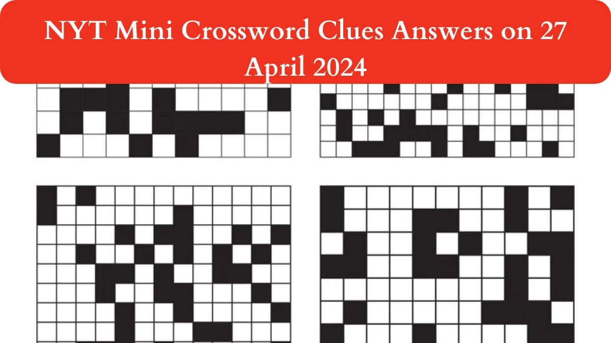 April 10th NYT Mini Crossword: Clues And Complete Answers April 10th NYT Mini Crossword: Clues And Complete Answers
