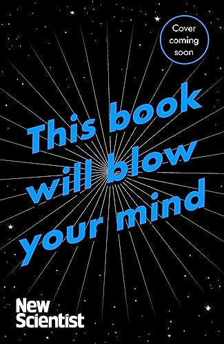Blow Your Mind: Transformative Journeys For The Adventurous Soul Blow Your Mind: Transformative Journeys For The Adventurous Soul
