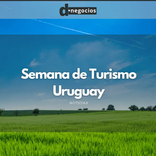 El Significado De La Semana De Turismo En El Contexto Uruguayo El Significado De La Semana De Turismo En El Contexto Uruguayo