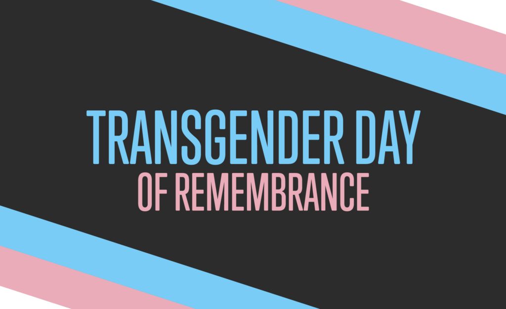 International Transgender Day Of Remembrance: Becoming A Better Ally International Transgender Day Of Remembrance: Becoming A Better Ally