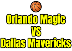 Watch Orlando Magic Vs Dallas Mavericks: March 27th Game Details & Predictions Watch Orlando Magic Vs Dallas Mavericks: March 27th Game Details & Predictions